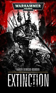 Extinction a Warhammer 40k by Aaron Dembski-Bowden
