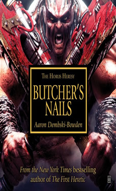 Butchers Nails a Warhammer 40k Short Story by Aaron Dembski-Bowden