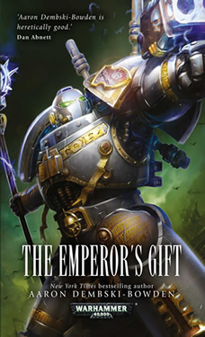 The Emperor's Gift a Warhammer 40k Novel by Aaron Dembski-Bowden