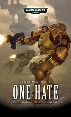 One Hate a Warhammer 40k Short Story by Aaron Dembski-Bowden