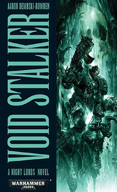 Void Stalker a Warhammer 40k novel written by Aaron Dembski-Bowden